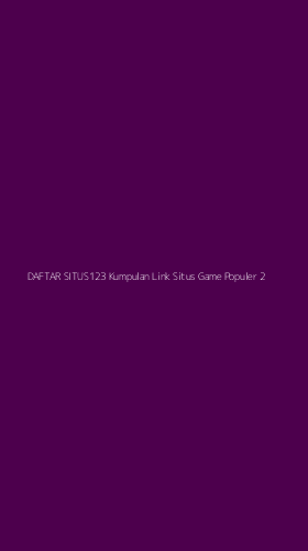 Tampilan Antarmuka Aplikasi Daftar Situs123 Kumpulan Link Situs Game Populer - 2