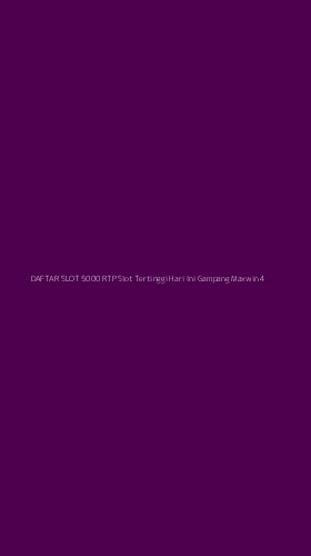Tampilan Antarmuka Aplikasi Daftar Slot 5000 Rtp Slot Tertinggi Hari Ini Gampang Maxwin - 4