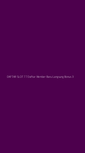 Tampilan Antarmuka Aplikasi Daftar Slot 77 Daftar Member Baru Langsung Bonus - 3