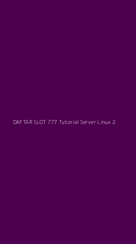 Tampilan Antarmuka Aplikasi Daftar Slot 777 Tutorial Server Linux - 2
