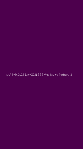 Tampilan Antarmuka Aplikasi Daftar Slot Dragon 888 Musik Lite Terbaru - 3