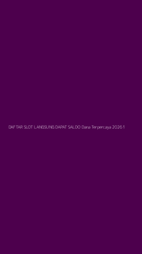 Tampilan Antarmuka Aplikasi Daftar Slot Langsung Dapat Saldo Dana Terpercaya 2026 - 1
