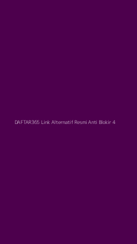 Tampilan Antarmuka Aplikasi Daftar365 Link Alternatif Resmi Anti Blokir - 4