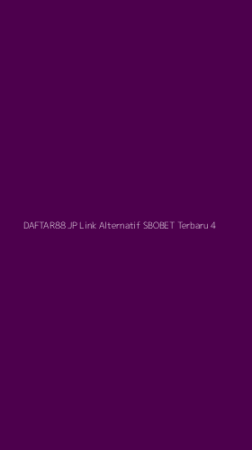Tampilan Antarmuka Aplikasi Daftar88 Jp Link Alternatif Sbobet Terbaru - 4
