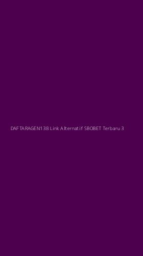 Tampilan Antarmuka Aplikasi Daftaragen138 Link Alternatif Sbobet Terbaru - 3