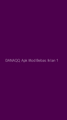 Tampilan Antarmuka Aplikasi Danaqq Apk Mod Bebas Iklan - 1