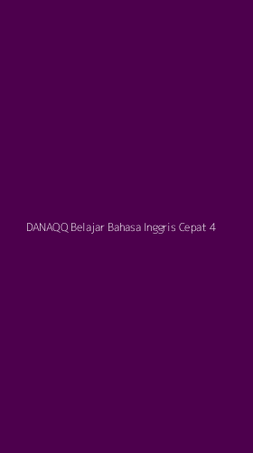 Tampilan Antarmuka Aplikasi Danaqq Belajar Bahasa Inggris Cepat - 4