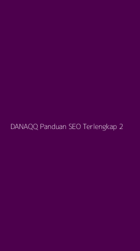 Tampilan Antarmuka Aplikasi Danaqq Panduan Seo Terlengkap - 2
