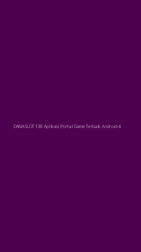 Tampilan Antarmuka Aplikasi Danaslot138 Aplikasi Portal Game Terbaik Android - 4