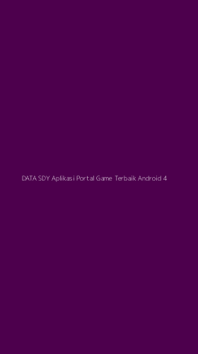 Tampilan Antarmuka Aplikasi Data Sdy Aplikasi Portal Game Terbaik Android - 4