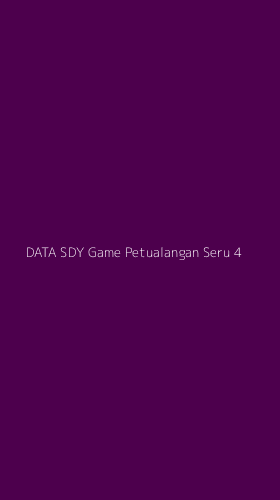 Tampilan Antarmuka Aplikasi Data Sdy Game Petualangan Seru - 4