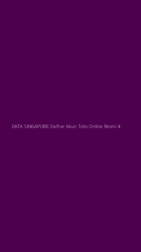 Tampilan Antarmuka Aplikasi Data Singapore Daftar Akun Toto Online Resmi - 4