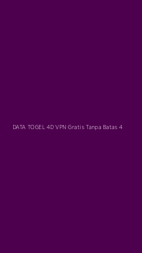 Tampilan Antarmuka Aplikasi Data Togel 4d Vpn Gratis Tanpa Batas - 4