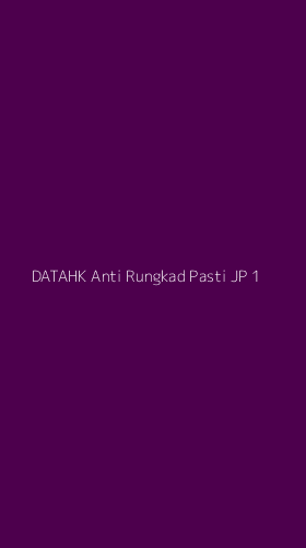 Tampilan Antarmuka Aplikasi Datahk Anti Rungkad Pasti Jp - 1