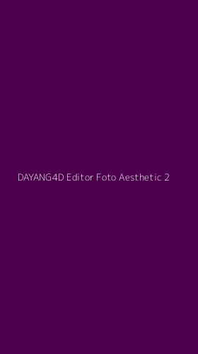 Tampilan Antarmuka Aplikasi Dayang4d Editor Foto Aesthetic - 2