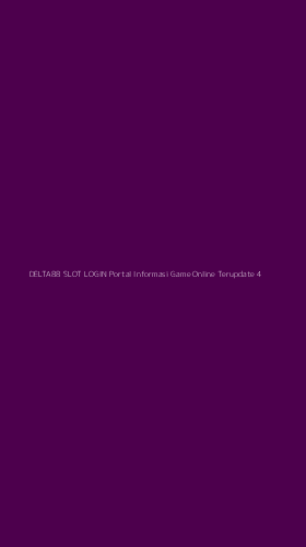 Tampilan Antarmuka Aplikasi Delta88 Slot Login Portal Informasi Game Online Terupdate - 4