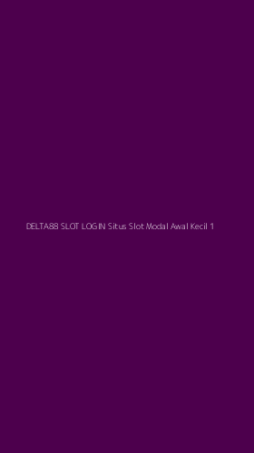 Tampilan Antarmuka Aplikasi Delta88 Slot Login Situs Slot Modal Awal Kecil - 1