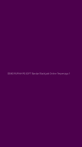 Tampilan Antarmuka Aplikasi Demo Rupiah Pg Soft Bandar Blackjack Online Terpercaya - 1