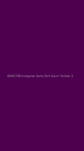Tampilan Antarmuka Aplikasi Demo188 Kumpulan Game Slot Gacor Terbaik - 3