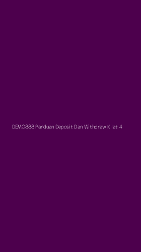 Tampilan Antarmuka Aplikasi Demo888 Panduan Deposit Dan Withdraw Kilat - 4