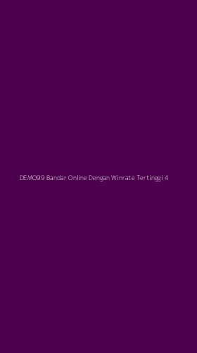 Tampilan Antarmuka Aplikasi Demo99 Bandar Online Dengan Winrate Tertinggi - 4