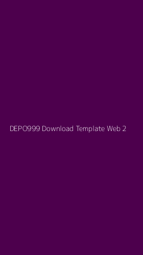 Tampilan Antarmuka Aplikasi Depo999 Download Template Web - 2