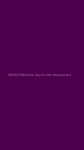 Tampilan Antarmuka Aplikasi Deposit5000 Daftar Akun Pro Slot Internasional - 4