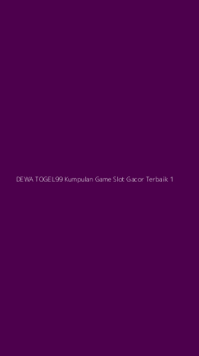 Tampilan Antarmuka Aplikasi Dewa Togel99 Kumpulan Game Slot Gacor Terbaik - 1