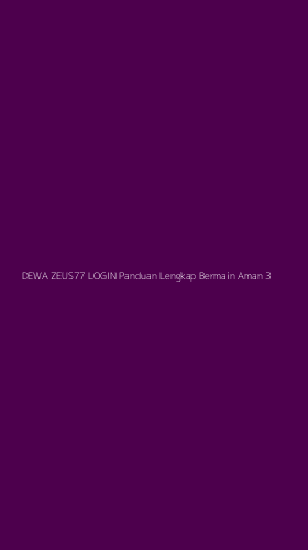 Tampilan Antarmuka Aplikasi Dewa Zeus77 Login Panduan Lengkap Bermain Aman - 3