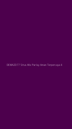 Tampilan Antarmuka Aplikasi Dewa2d77 Situs Mix Parlay Aman Terpercaya - 4