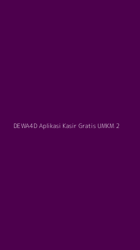 Tampilan Antarmuka Aplikasi Dewa4d Aplikasi Kasir Gratis Umkm - 2