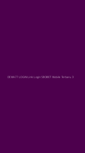 Tampilan Antarmuka Aplikasi Dewa77 Login Link Login Sbobet Mobile Terbaru - 3