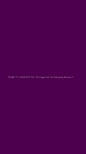 Tampilan Antarmuka Aplikasi Dewa777 Login Rtp Slot Tertinggi Hari Ini Gampang Maxwin - 1