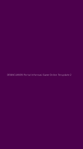 Tampilan Antarmuka Aplikasi Dewacuan99 Portal Informasi Game Online Terupdate - 2
