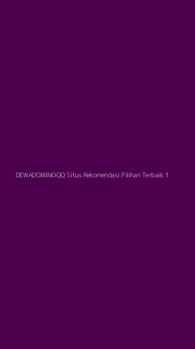 Tampilan Antarmuka Aplikasi Dewadominoqq Situs Rekomendasi Pilihan Terbaik - 1