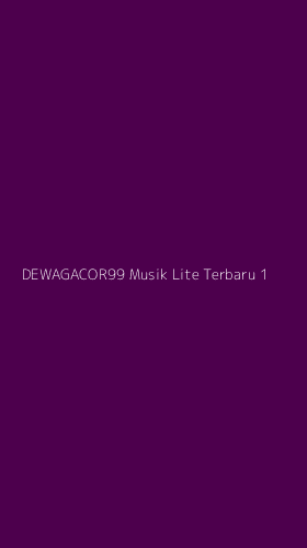 Tampilan Antarmuka Aplikasi Dewagacor99 Musik Lite Terbaru - 1