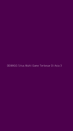 Tampilan Antarmuka Aplikasi Dewagg Situs Multi Game Terbesar Di Asia - 3