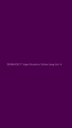 Tampilan Antarmuka Aplikasi Dewahoki77 Agen Roulette Online Uang Asli - 4