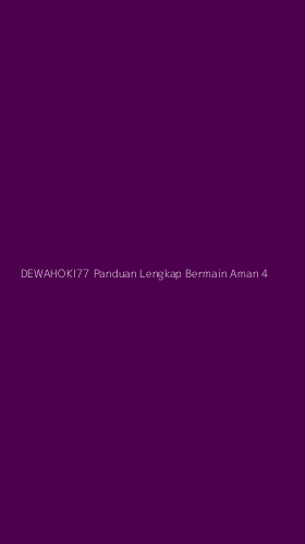 Tampilan Antarmuka Aplikasi Dewahoki77 Panduan Lengkap Bermain Aman - 4