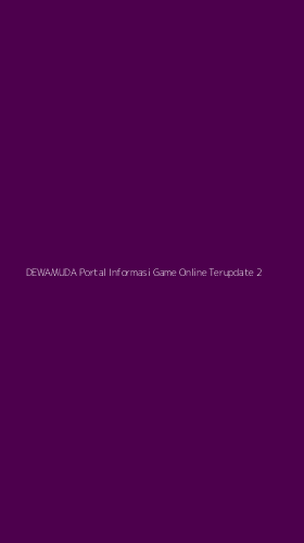 Tampilan Antarmuka Aplikasi Dewamuda Portal Informasi Game Online Terupdate - 2