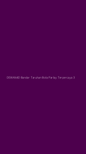 Tampilan Antarmuka Aplikasi Dewan4d Bandar Taruhan Bola Parlay Terpercaya - 3