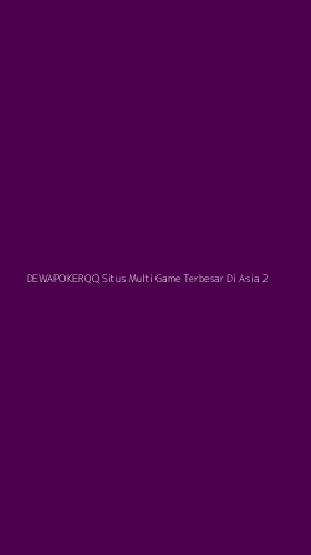 Tampilan Antarmuka Aplikasi Dewapokerqq Situs Multi Game Terbesar Di Asia - 2