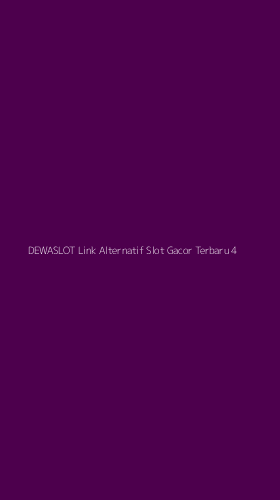 Tampilan Antarmuka Aplikasi Dewaslot Link Alternatif Slot Gacor Terbaru - 4