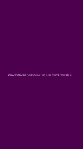Tampilan Antarmuka Aplikasi Dewasurga88 Aplikasi Daftar Slot Resmi Android - 3
