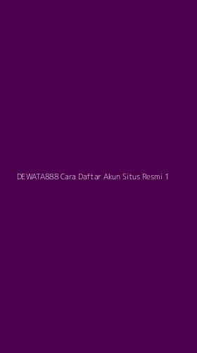 Tampilan Antarmuka Aplikasi Dewata888 Cara Daftar Akun Situs Resmi - 1