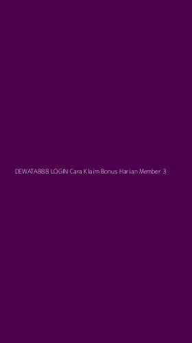 Tampilan Antarmuka Aplikasi Dewata888 Login Cara Klaim Bonus Harian Member - 3
