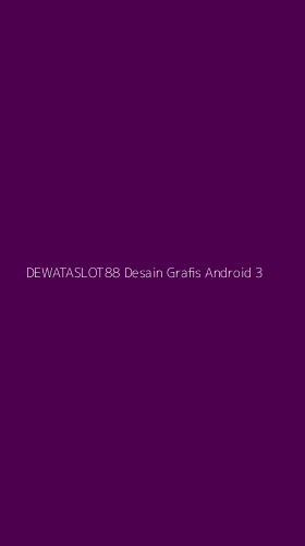 Tampilan Antarmuka Aplikasi Dewataslot88 Desain Grafis Android - 3
