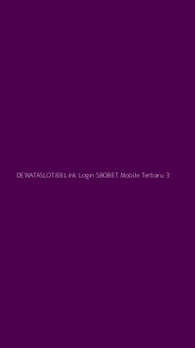 Tampilan Antarmuka Aplikasi Dewataslot88 Link Login Sbobet Mobile Terbaru - 3