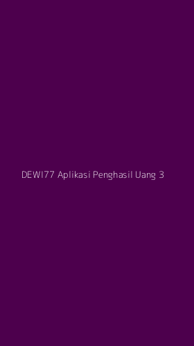 Tampilan Antarmuka Aplikasi Dewi77 Aplikasi Penghasil Uang - 3
