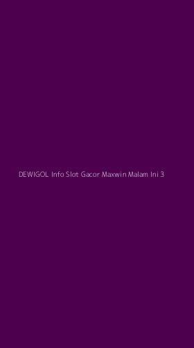 Tampilan Antarmuka Aplikasi Dewigol Info Slot Gacor Maxwin Malam Ini - 3